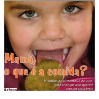 Livro "Mamã, o que é a comida?" PVP20€