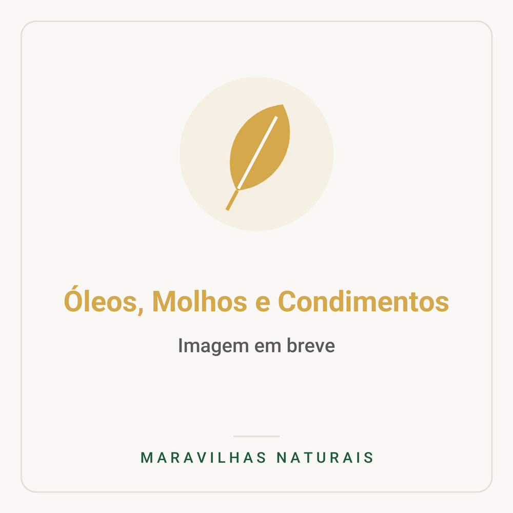 Imagem em breve — Óleos, Molhos e Condimentos