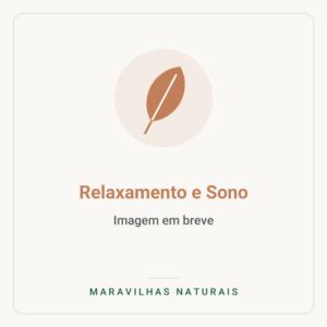 Imagem em breve — Relaxamento e Sono